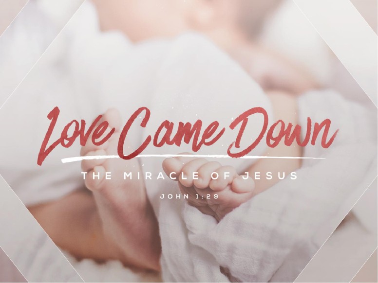 Love Came Down Christmas PowerPoint