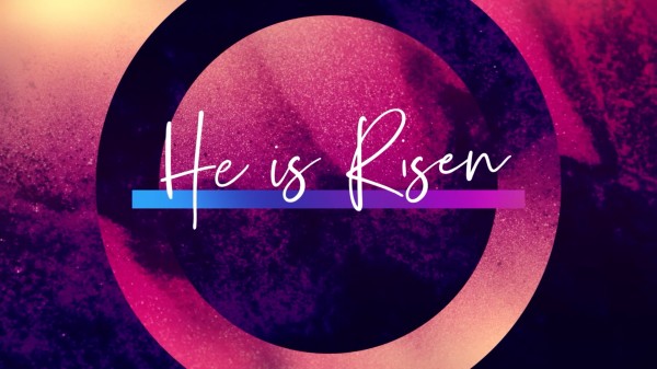 He is Risen Brilliance Motion Graphic
