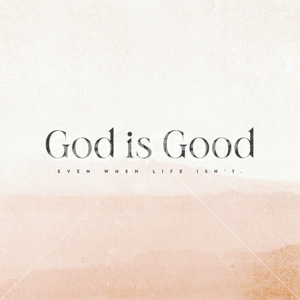 God is Good Even When Life Isn't Social Media Graphics Thumbnail Showcase